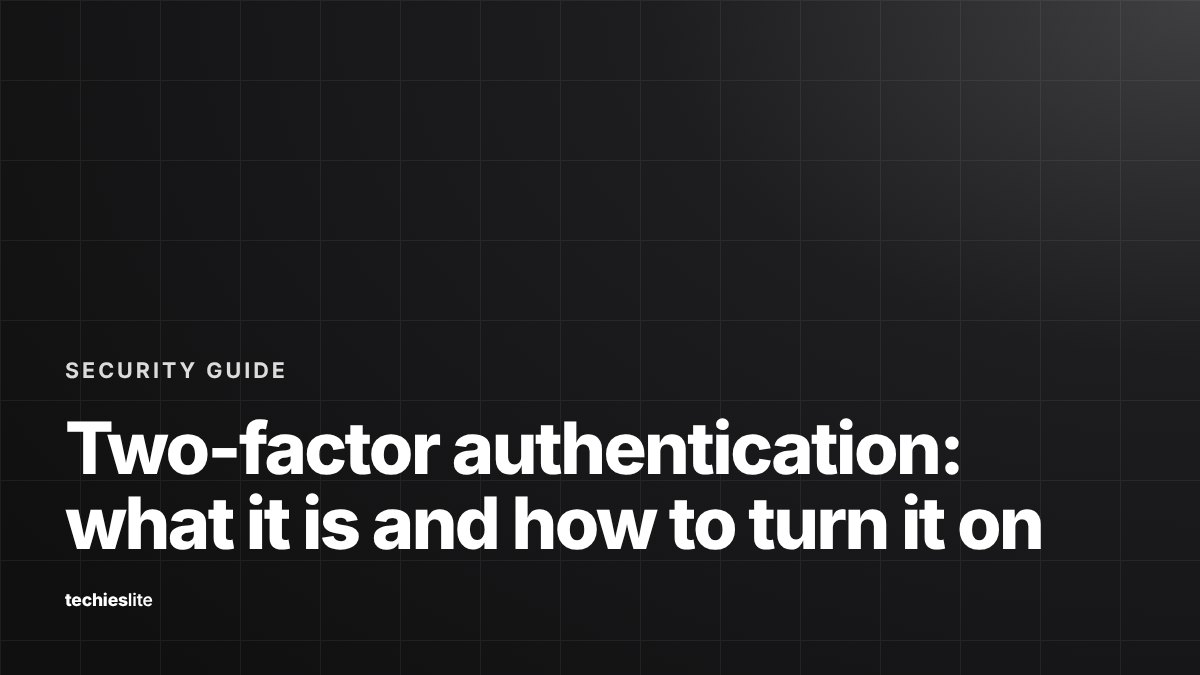 Dark title card reading "Two-factor authentication: what it is and how to turn it on" under the label Security Guide