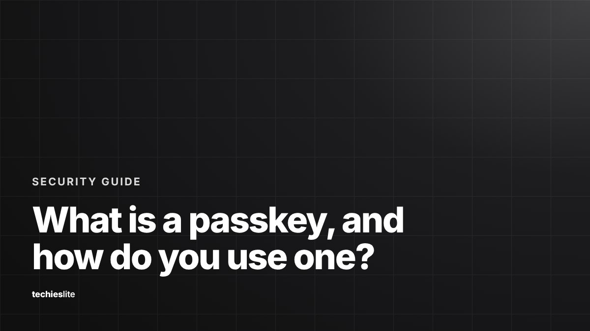 Dark title card reading "What is a passkey, and how do you use one?" under the label Security Guide