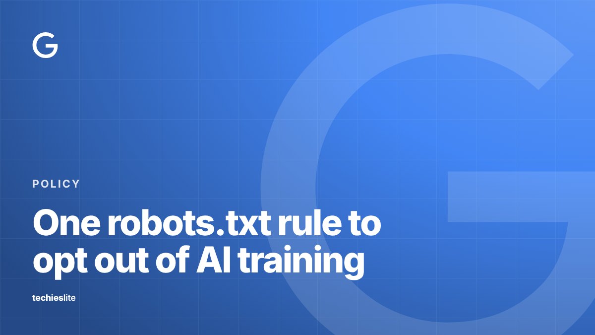 Techieslite graphic with the Google logo and the headline "One robots.txt rule to opt out of AI training"